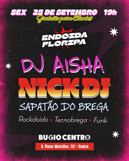 Endoida Floripa: DJ Aisha, Nickdi e Sapatão do Brega