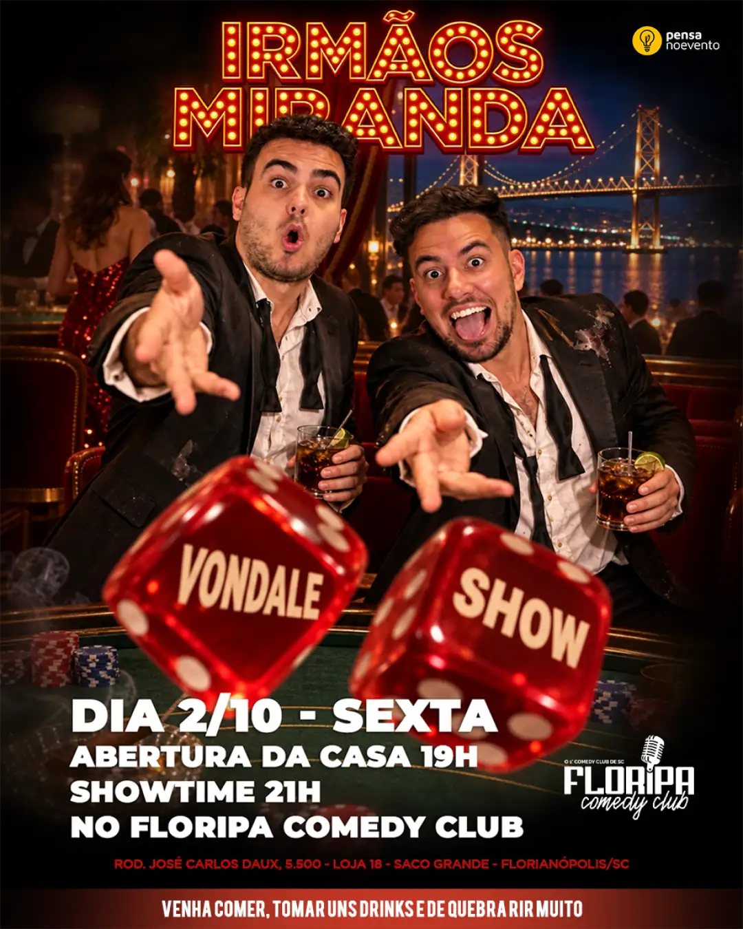 IRMÃOS MIRANDA - VONDALE SHOW - 21h