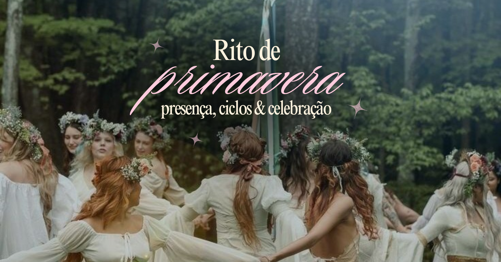 Rito de Primavera | presença, ciclos & celebração